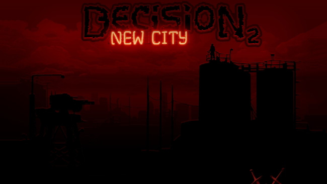 Decision 2 1. Decision 2 New City. Choose - новый город.. Decide 2.